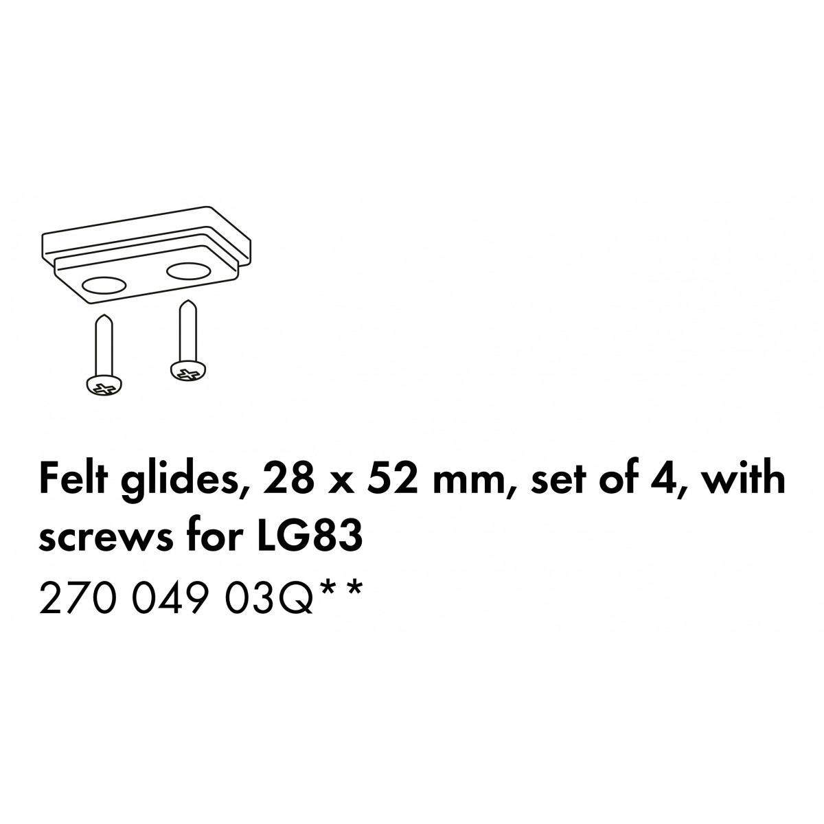 4 felt glides 28 x 52 mm for 4 patins feutres 28 x 52 mm for 82A-B, 83, 86, 86A, 91, 97 tables and Daybed 710 (27004903)
